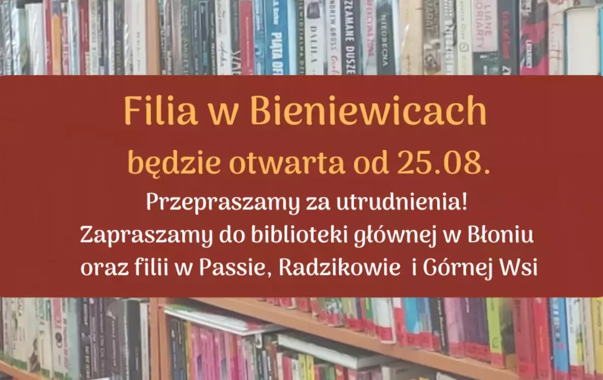 Zdjęcie do Filia w Bieniewicach - przerwa do 25.08.2025
